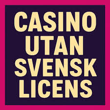 Casino Utan Svensk Licens En Guide till Spelandelserna Casino Utan Svensk Licens En Guide till Spelandelserna